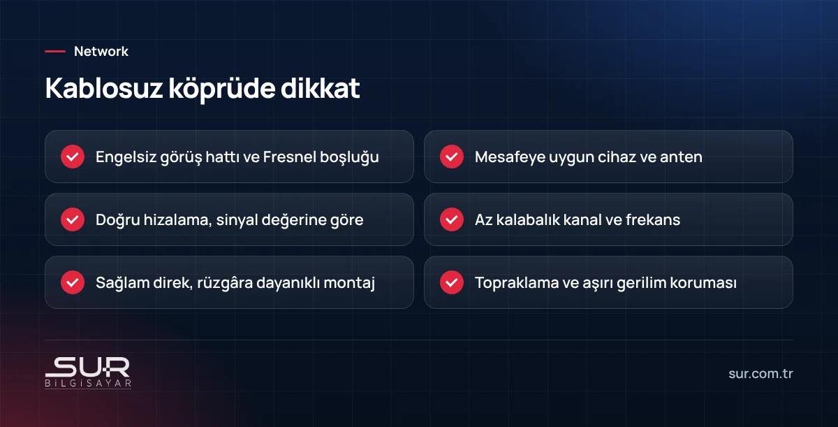 Noktadan noktaya kablosuz köprü kurulumunda dikkat edilecekler listesi