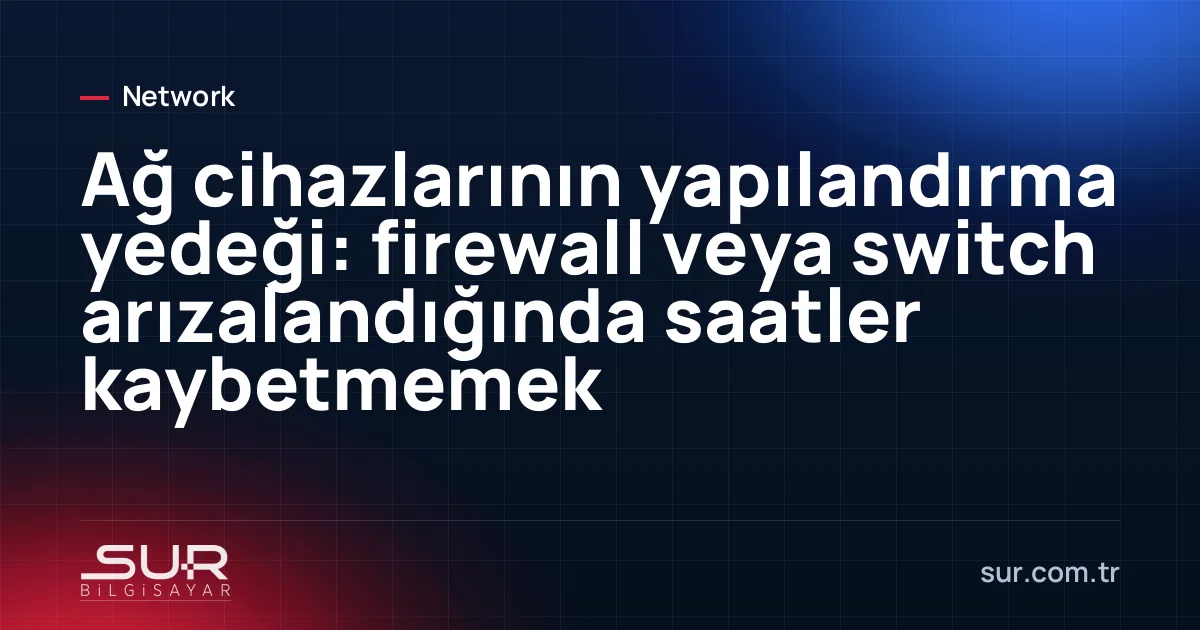 Firewall yönetim panelinde yapılandırma yedeği alma ekranı