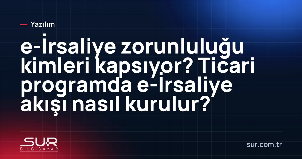 Depoda yükleme öncesi tablette e-İrsaliye düzenleme ekranı ve kamyonet
