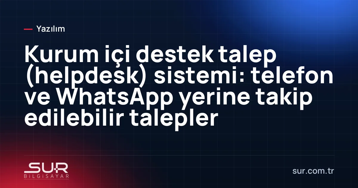 Destek talep sisteminde açık, işlemde ve çözüldü durumundaki talepler