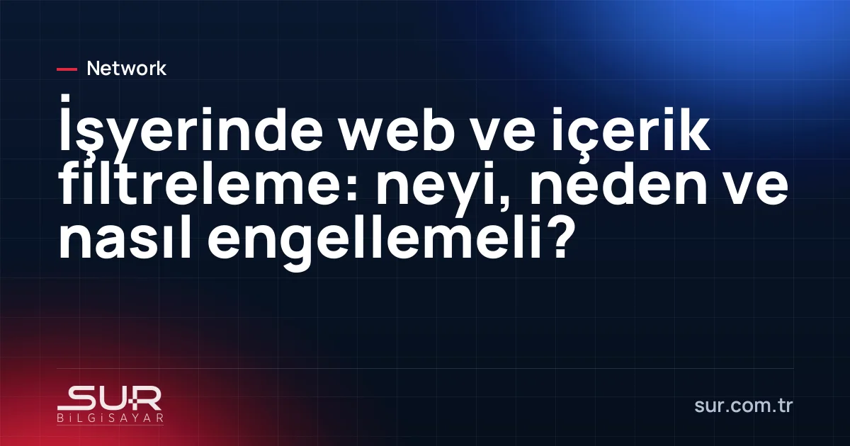 Tarayıcıda işyeri politikası nedeniyle engellenen site uyarı sayfası