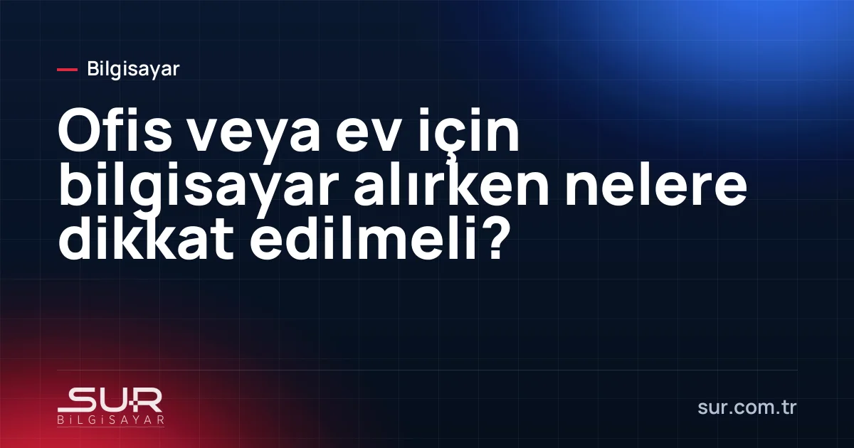 Ofis masasında dizüstü bilgisayar, masaüstü kasa ve monitör ile işlemci, RAM ve SSD karşılaştırma notları