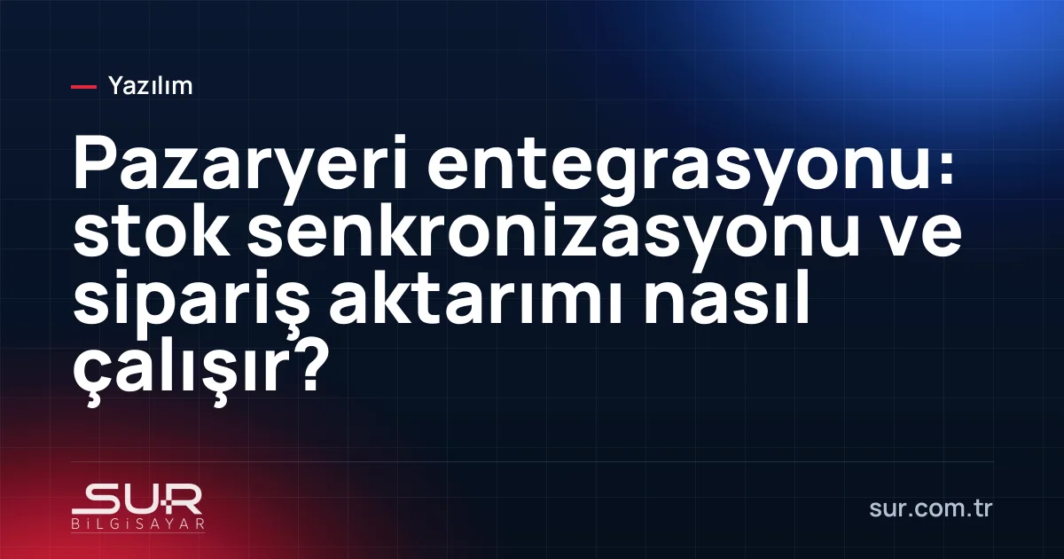 Pazaryerleri, e-ticaret sitesi ve ticari program arasındaki stok akışı şeması