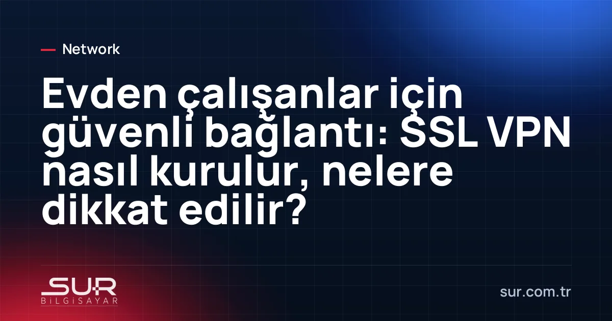 Evde laptopla şirket VPN'ine bağlanan çalışan