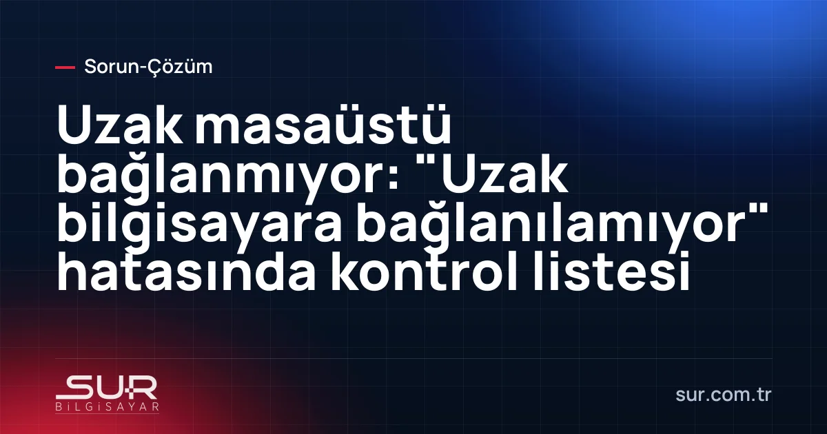 Uzak Masaüstü Bağlantısı hata penceresi