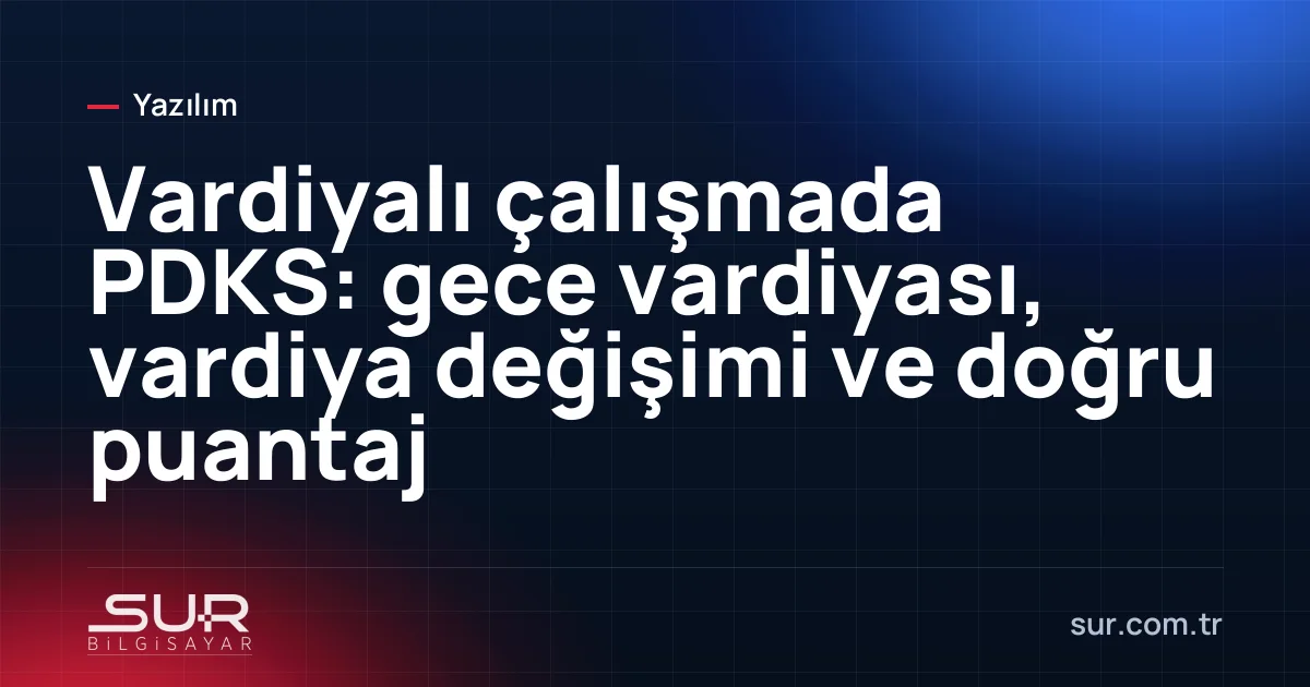 Haftalık vardiya planı ve personel giriş çıkış kayıtları