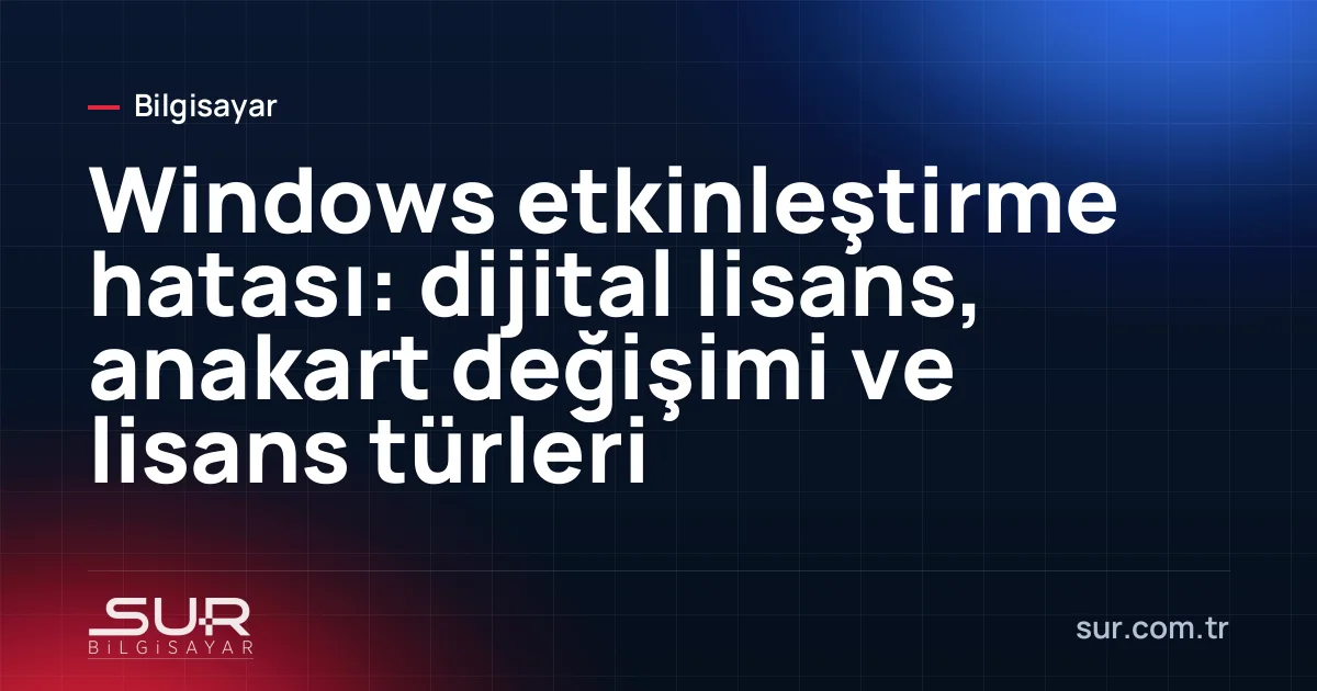 Windows ayarlarında etkinleştirme sayfası ve lisans durumu