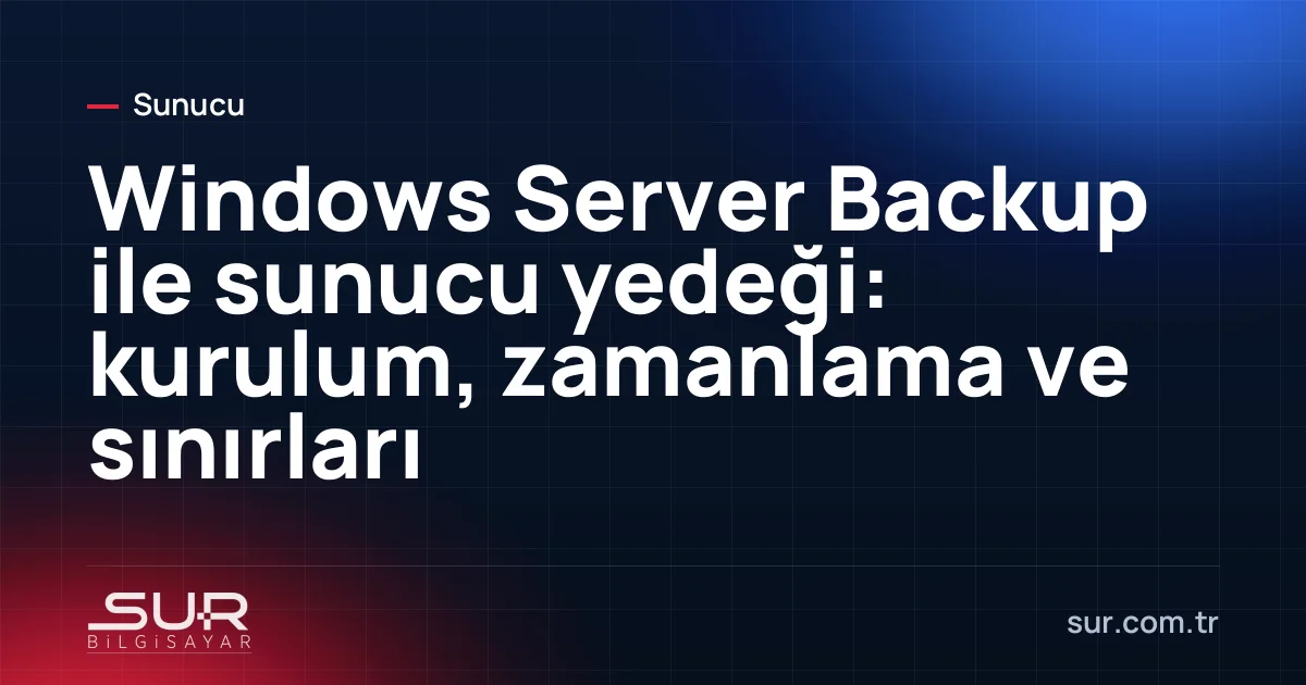 Windows Server Backup konsolunda zamanlanmış yedek ayarları