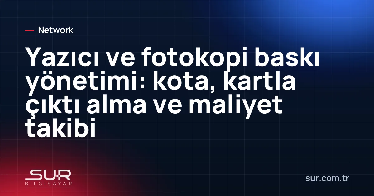 Çok fonksiyonlu yazıcıda kart okutarak çıktı alma