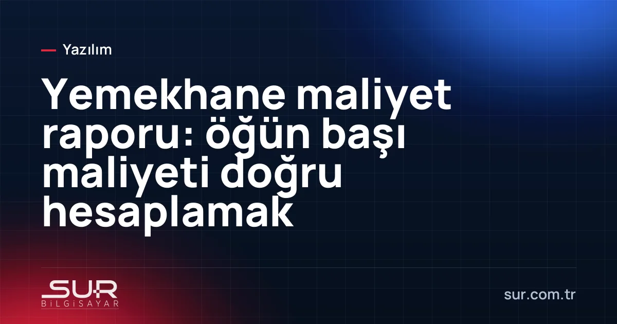 Yemekhane aylık maliyet ve öğün sayısı grafiği