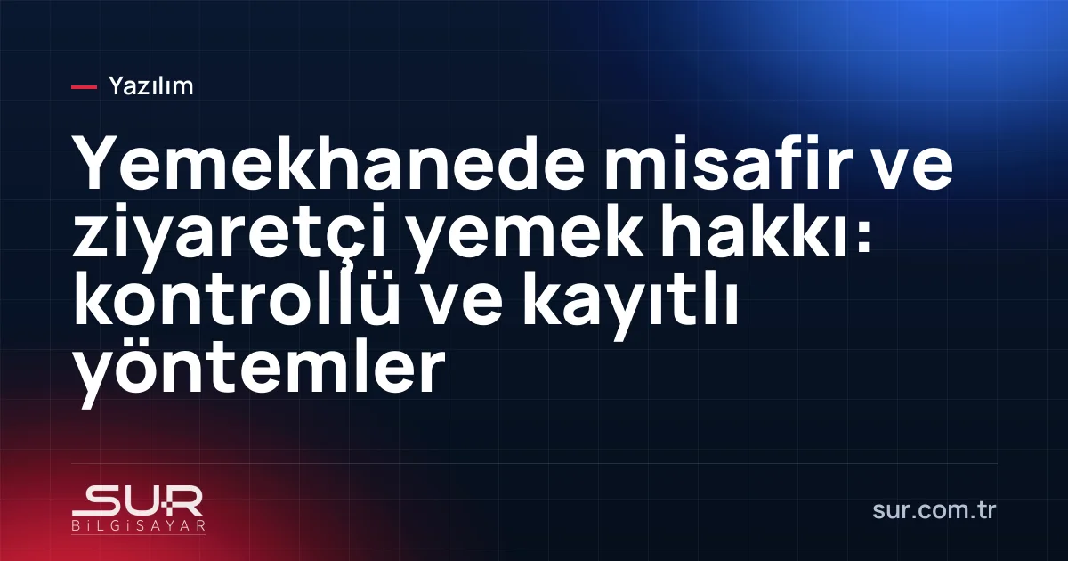 Yemekhane girişinde misafir kartı okutma