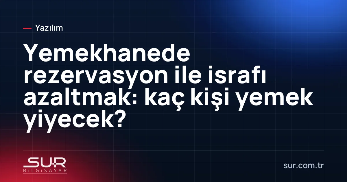 Yemekhane rezervasyon ekranı ve günlük öğün tahmini