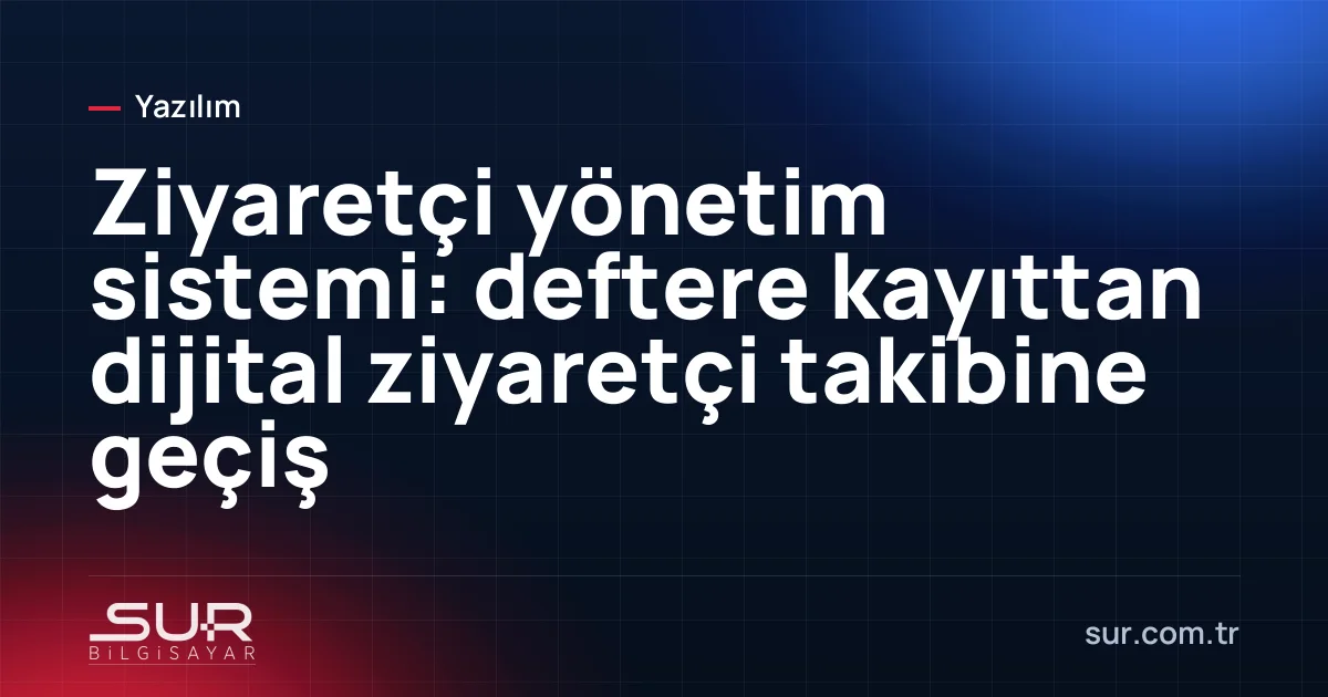 Kurum girişinde tablette ziyaretçi kaydı ve geçici ziyaretçi kartı